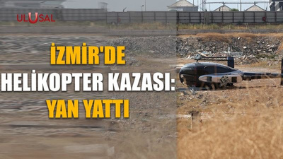 İzmir'de helikopter kazası: Yan yattı